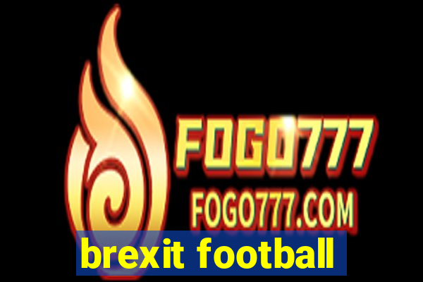 brexit football