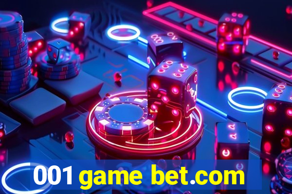 001 game bet.com