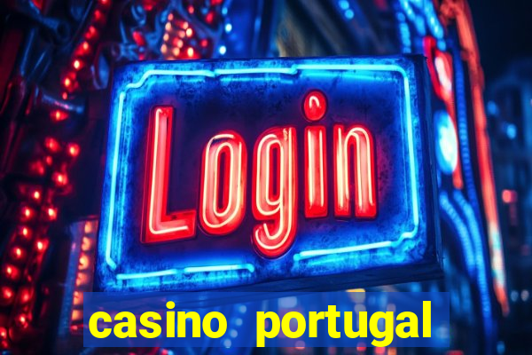 casino portugal fortune tiger