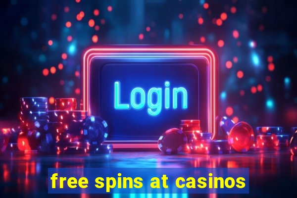 free spins at casinos