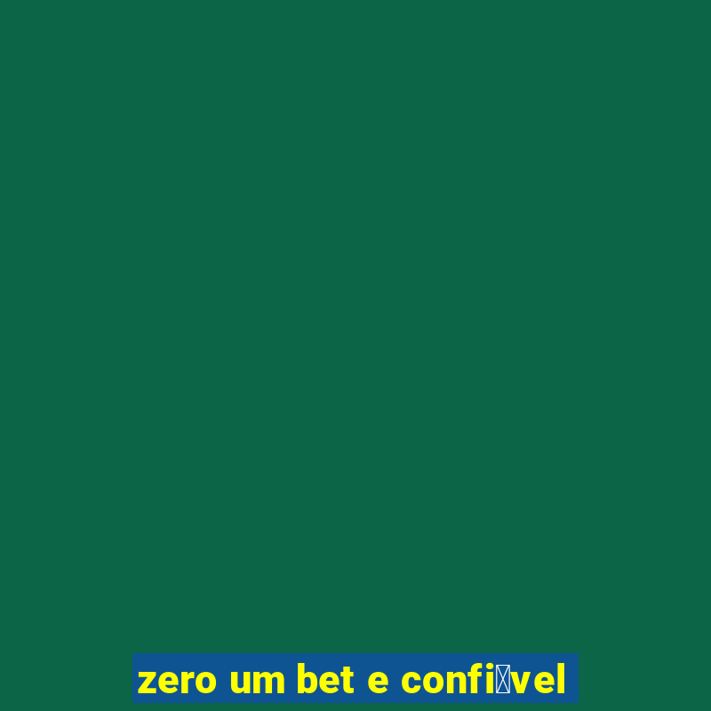 zero um bet e confi谩vel