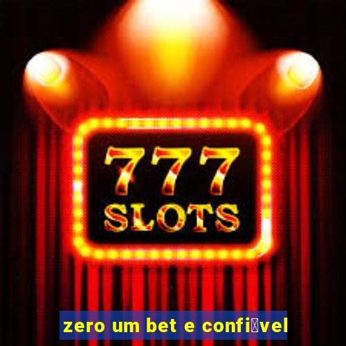 zero um bet e confi谩vel