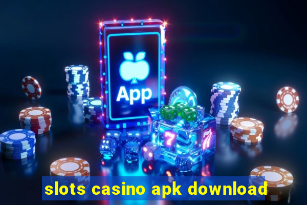 slots casino apk download