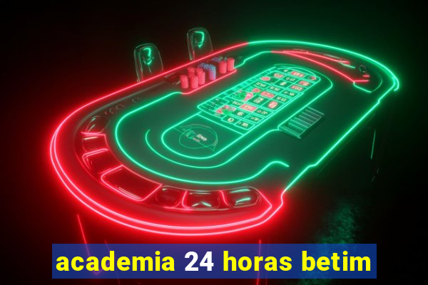 academia 24 horas betim