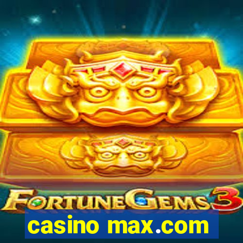 casino max.com