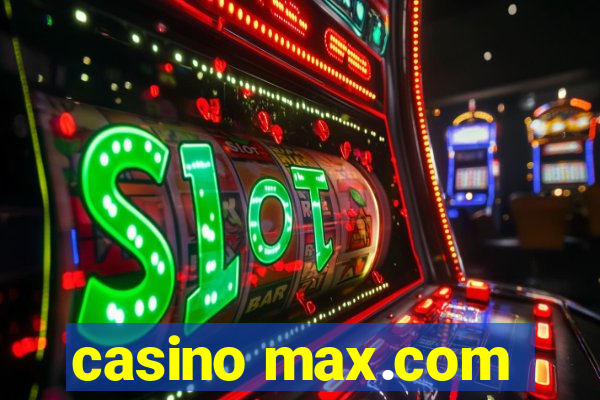 casino max.com