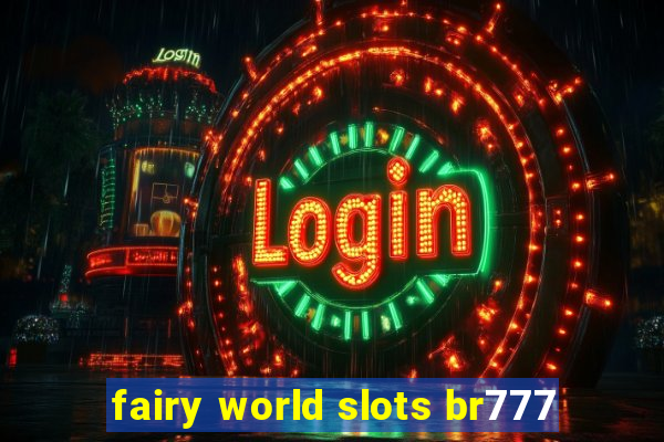 fairy world slots br777