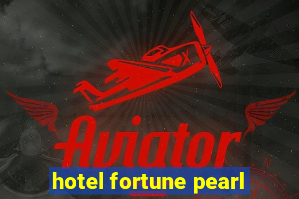 hotel fortune pearl