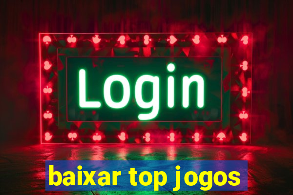 baixar top jogos