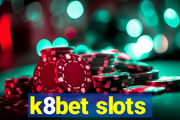 k8bet slots