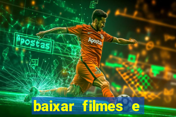 baixar filmes e series online mp4