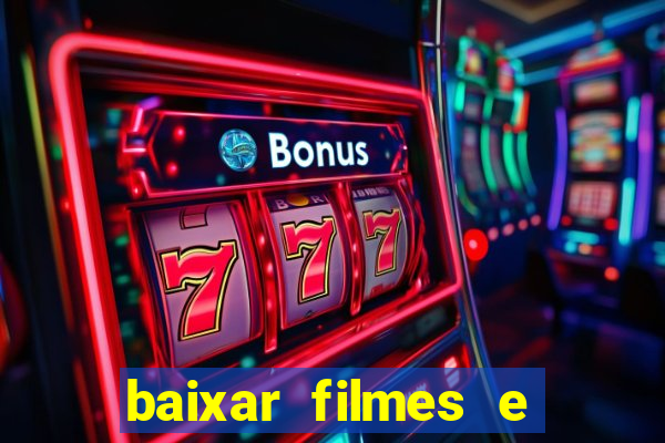 baixar filmes e series online mp4