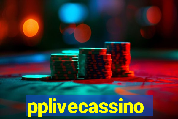 pplivecassino