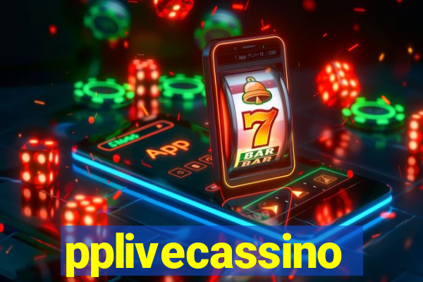 pplivecassino