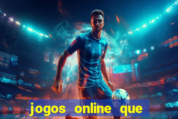 jogos online que ganha dinheiro de verdade