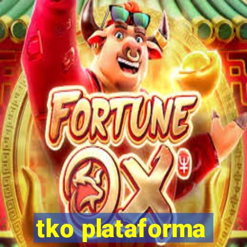 tko plataforma