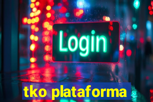 tko plataforma