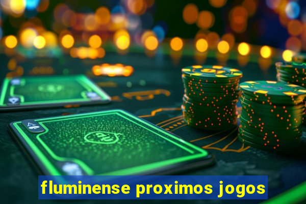 fluminense proximos jogos