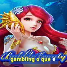 gambling o que é