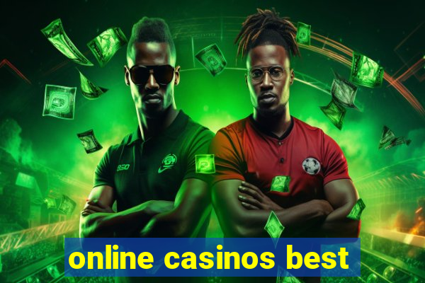 online casinos best