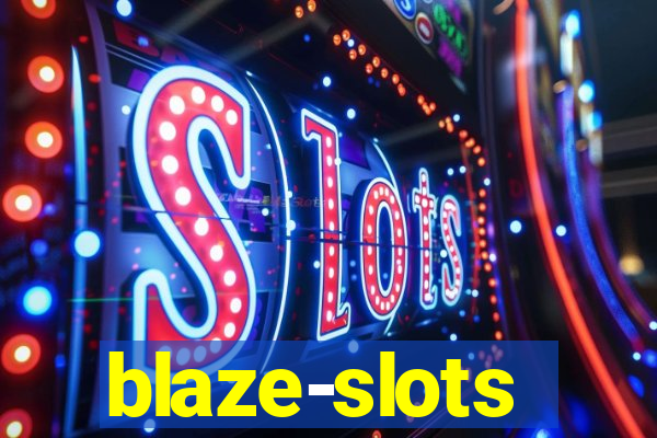 blaze-slots