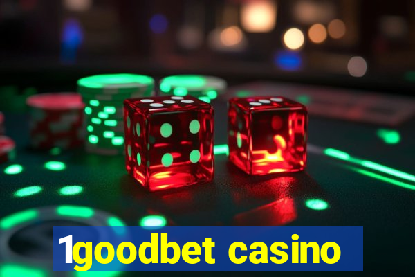 1goodbet casino