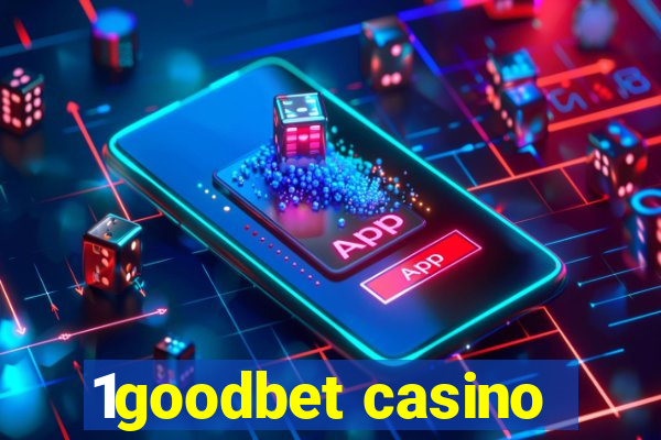 1goodbet casino