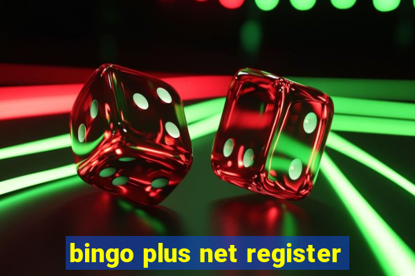 bingo plus net register