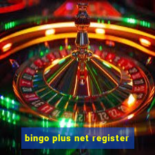 bingo plus net register