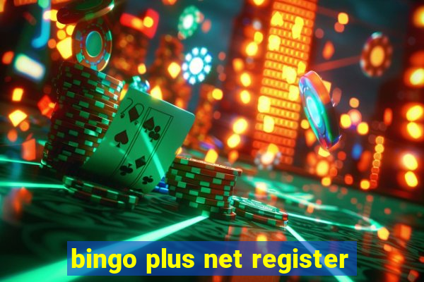 bingo plus net register