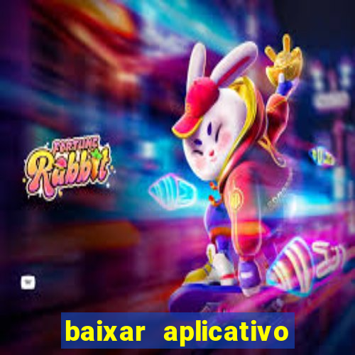 baixar aplicativo do jogo do tigre