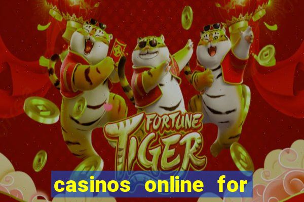 casinos online for real money