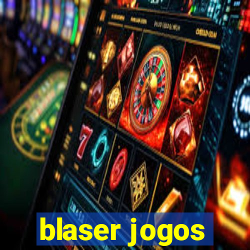 blaser jogos