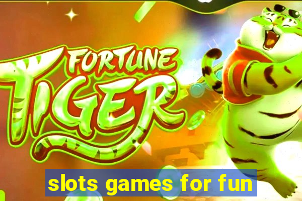 slots games for fun