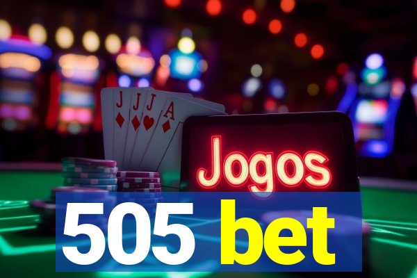 505 bet