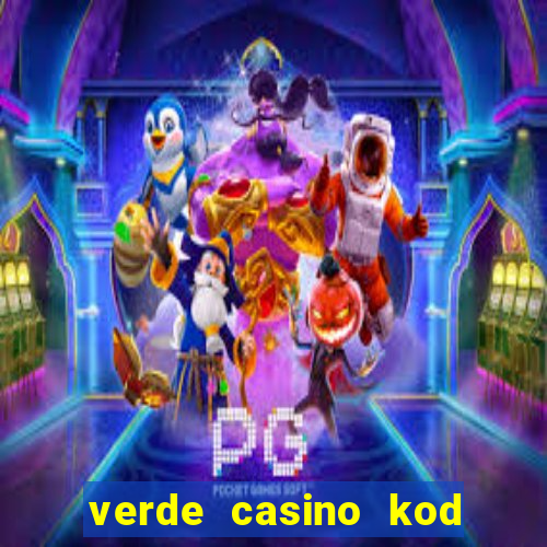 verde casino kod promocyjny 2023