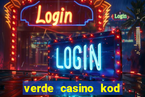 verde casino kod promocyjny 2023