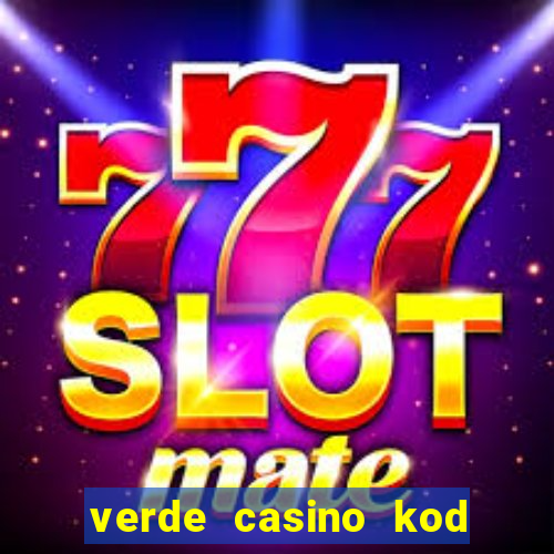 verde casino kod promocyjny 2023