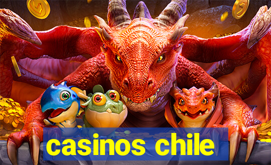 casinos chile