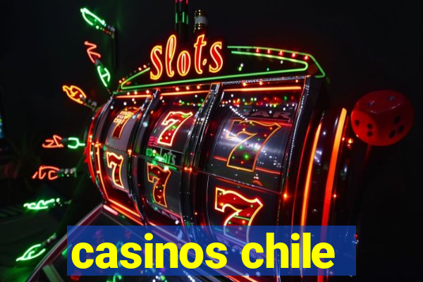 casinos chile