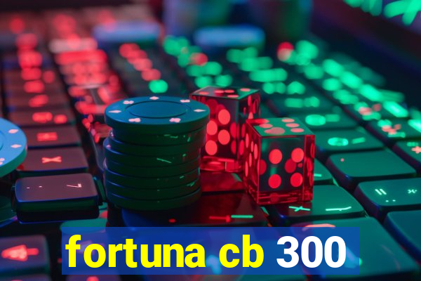 fortuna cb 300