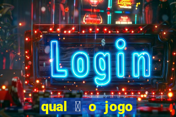 qual 茅 o jogo do tigrinho