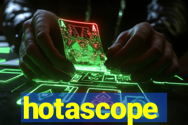 hotascope