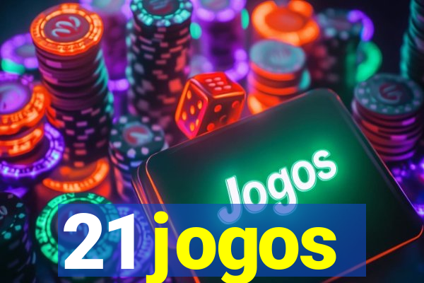 21 jogos