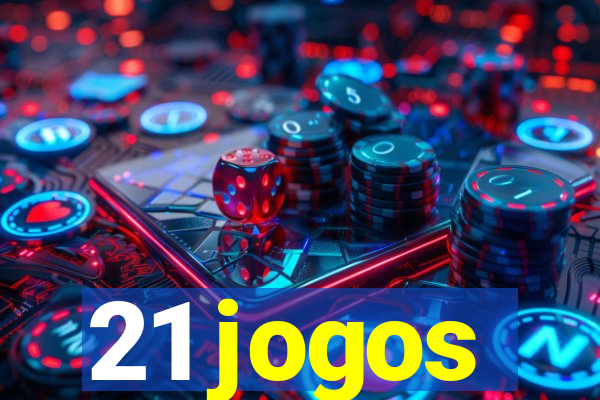 21 jogos