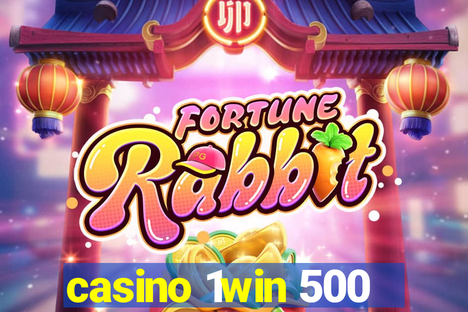 casino 1win 500