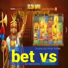 bet vs