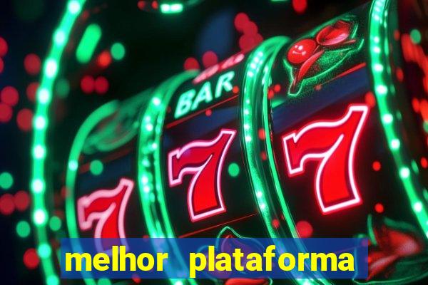 melhor plataforma para jogar hoje