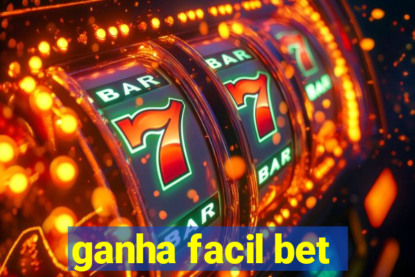 ganha facil bet