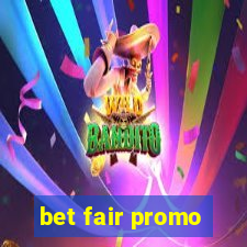 bet fair promo